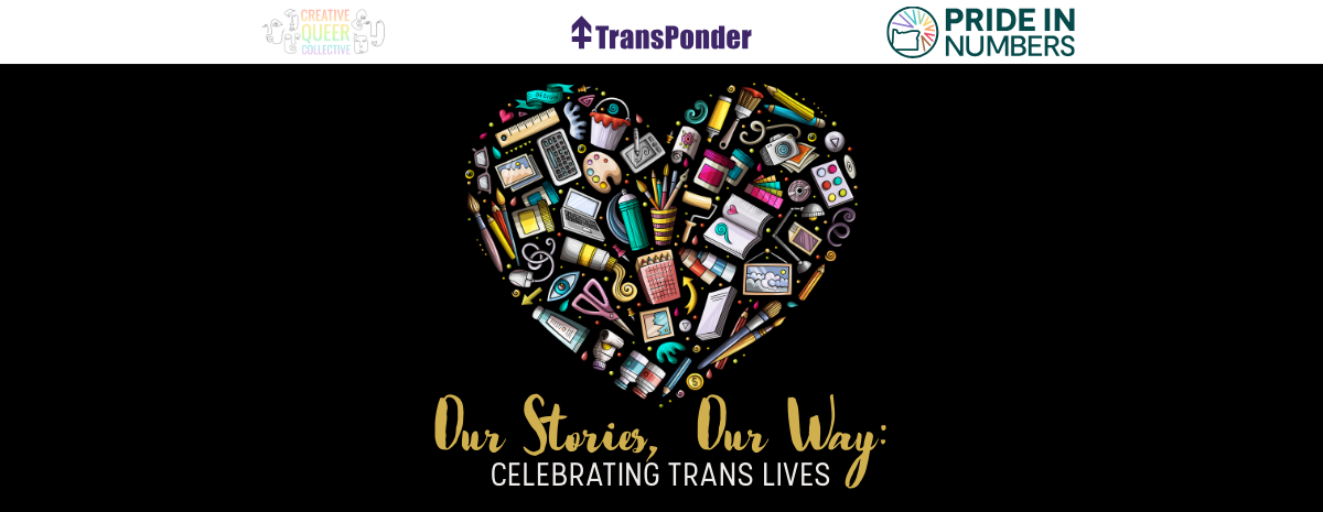 Our Stories, Our Way: Celebrating Trans Lives